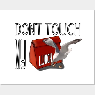 don't touch my lunch Posters and Art